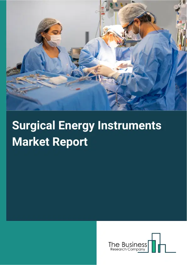 Surgical Energy Instruments Market Report 2026 Surgical Energy Instruments Market Report 2026