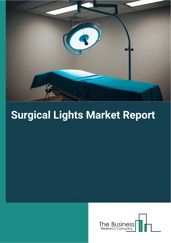 Surgical Lights Market Report 2026 Surgical Lights Market Report 2026