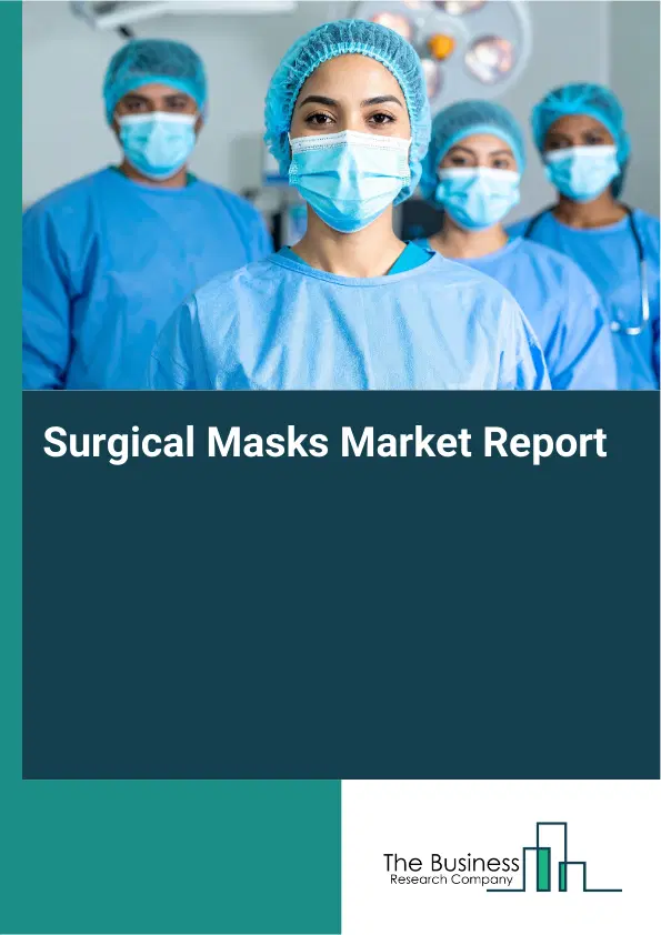 Surgical Masks Market Report 2026 Surgical Masks Market Report 2026