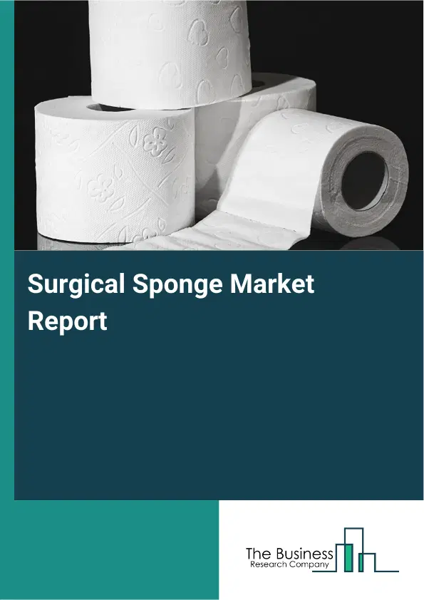 Surgical Sponge Market Report 2026 Surgical Sponge Market Report 2026