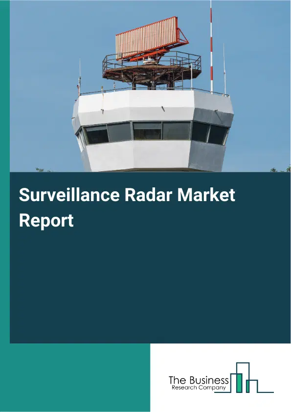 Global Surveillance Radar Market Report 2026 Global Surveillance Radar Market Report 2026