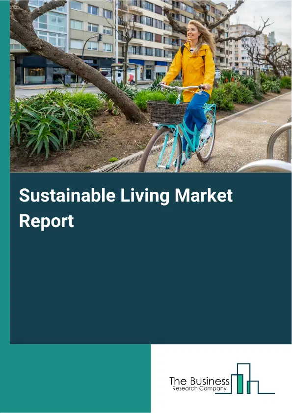 Sustainable Living Market Report 2026 Sustainable Living Market Report 2026