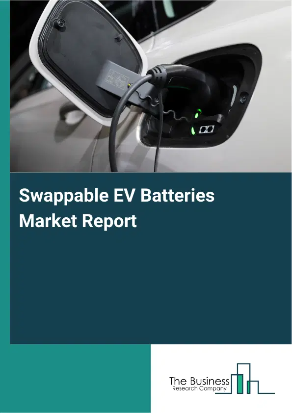Swappable EV Batteries Market Report 2026 Swappable EV Batteries Market Report 2026