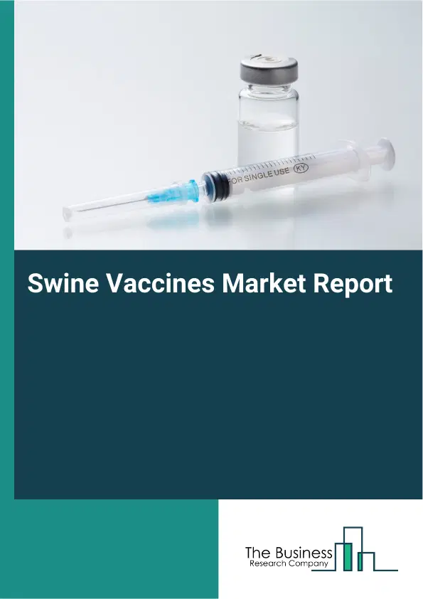 Swine Vaccines Market Report 2026 Swine Vaccines Market Report 2026