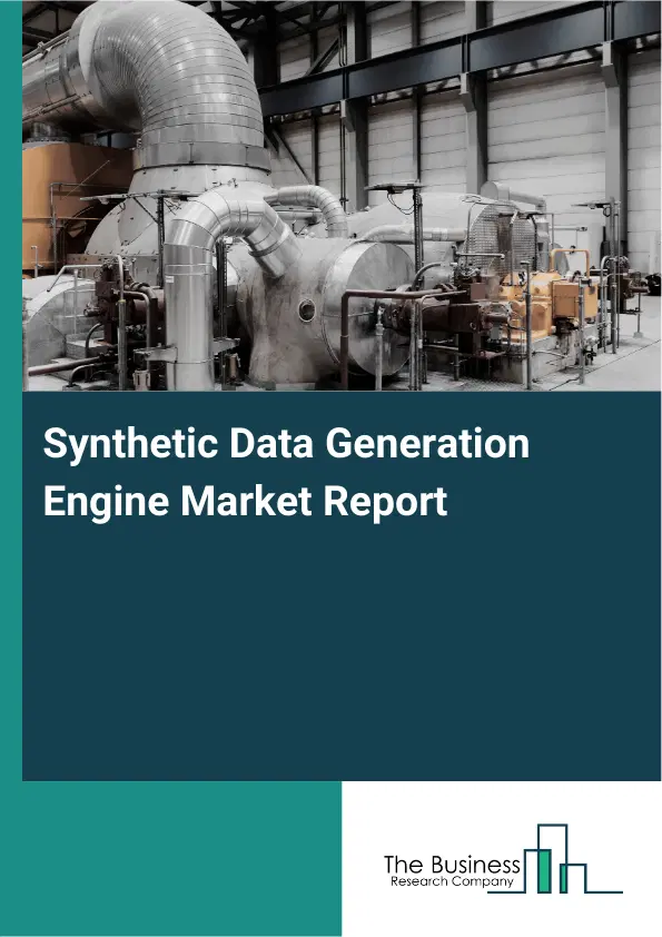Synthetic Data Generation Engine Market Report 2026 Synthetic Data Generation Engine Market Report 2026