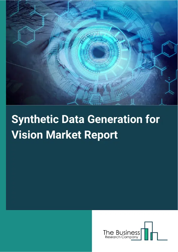 Synthetic Data Generation for Vision Market Report 2026 Synthetic Data Generation for Vision Market Report 2026