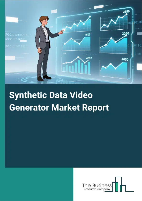Synthetic Data Video Generator Market Report 2026 Synthetic Data Video Generator Market Report 2026