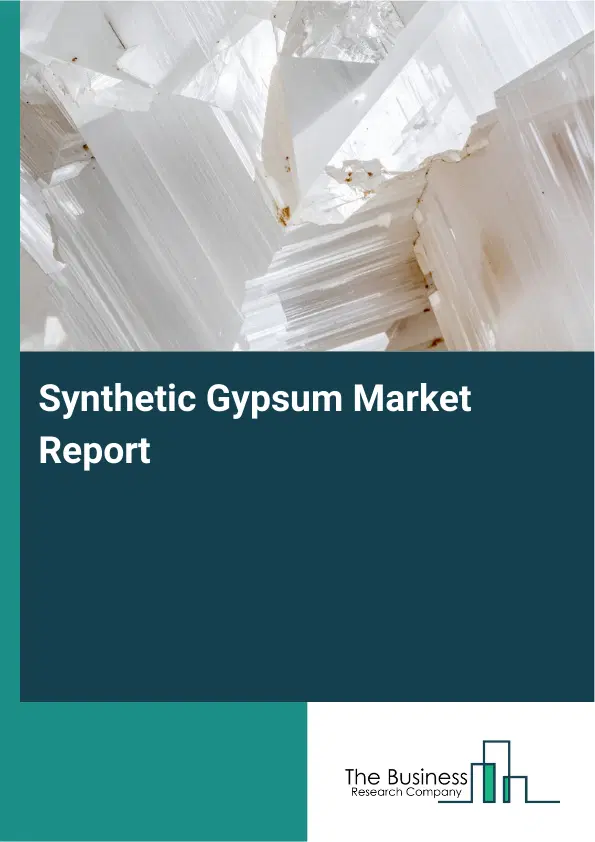 Synthetic Gypsum Market Report 2026 Synthetic Gypsum Market Report 2026