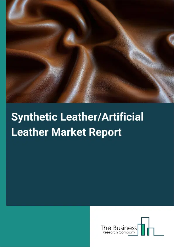Synthetic Leather/Artificial Leather Market Report 2026 Synthetic Leather/Artificial Leather Market Report 2026