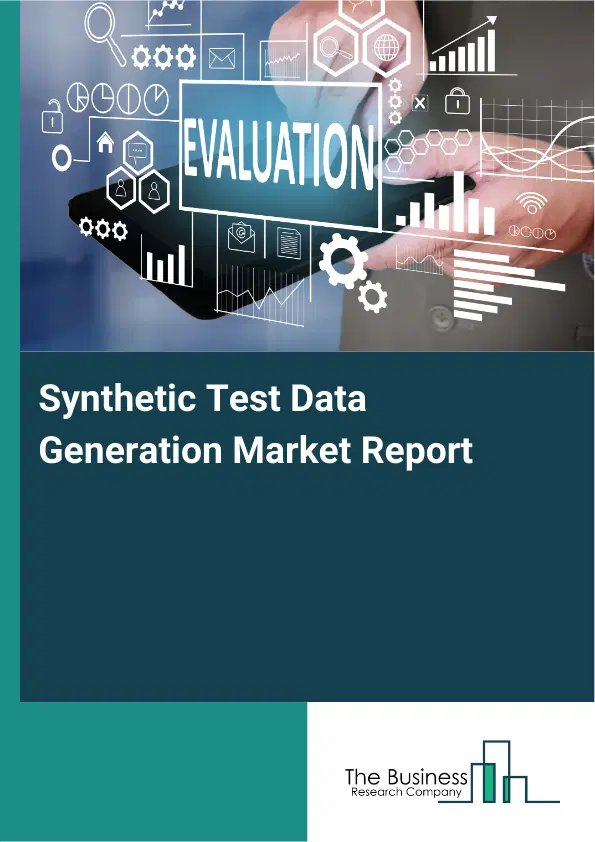 Synthetic Test Data Generation Market Report 2026 Synthetic Test Data Generation Market Report 2026