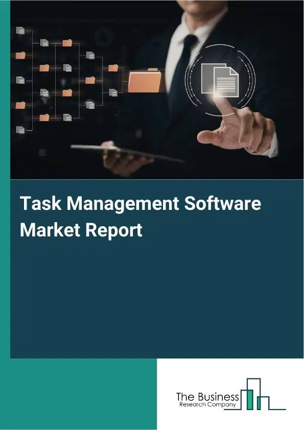Task Management Software Market Report 2026 Task Management Software Market Report 2026