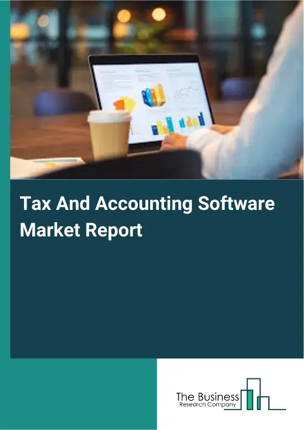 Tax And Accounting Software Market Report 2026 Tax And Accounting Software Market Report 2026