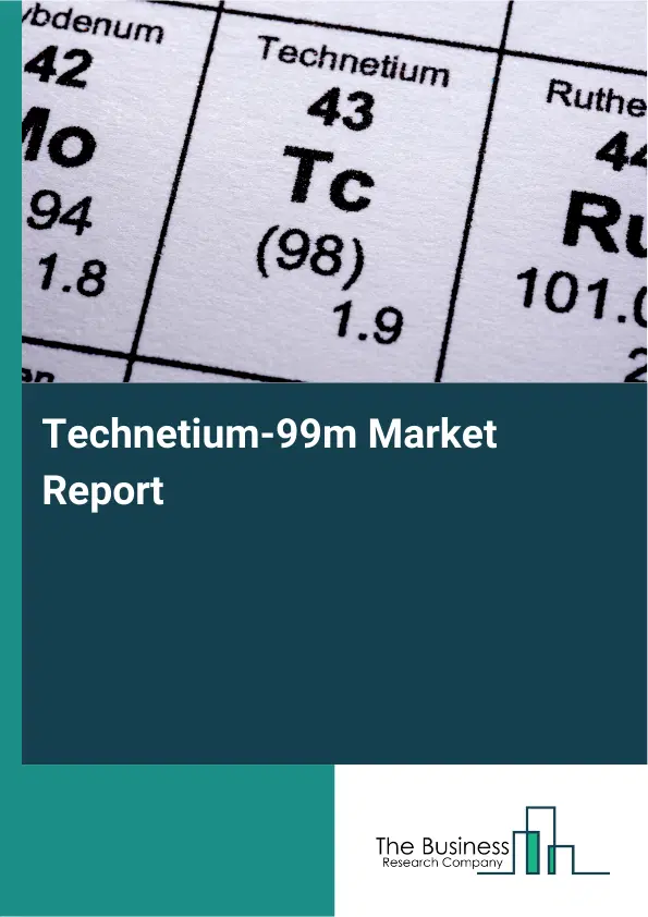 Technetium-99m Market Report 2026 Technetium-99m Market Report 2026