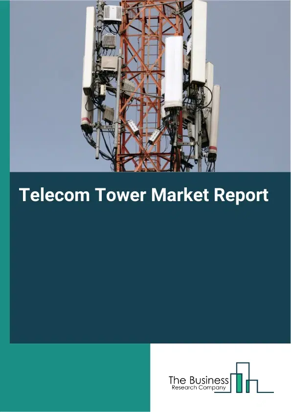 Telecom Tower Market Report 2026 Telecom Tower Market Report 2026