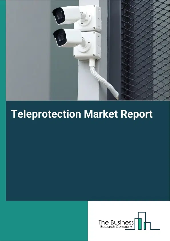 Teleprotection Market Report 2026 Teleprotection Market Report 2026