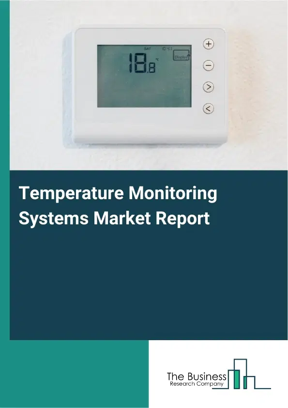 Temperature Monitoring Systems Market Report 2026 Temperature Monitoring Systems Market Report 2026