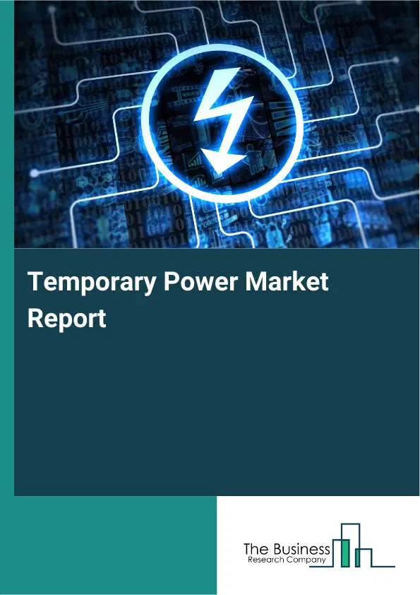 Temporary Power Market Report 2026 Temporary Power Market Report 2026