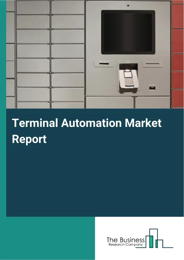 Terminal Automation Market Report 2026 Terminal Automation Market Report 2026