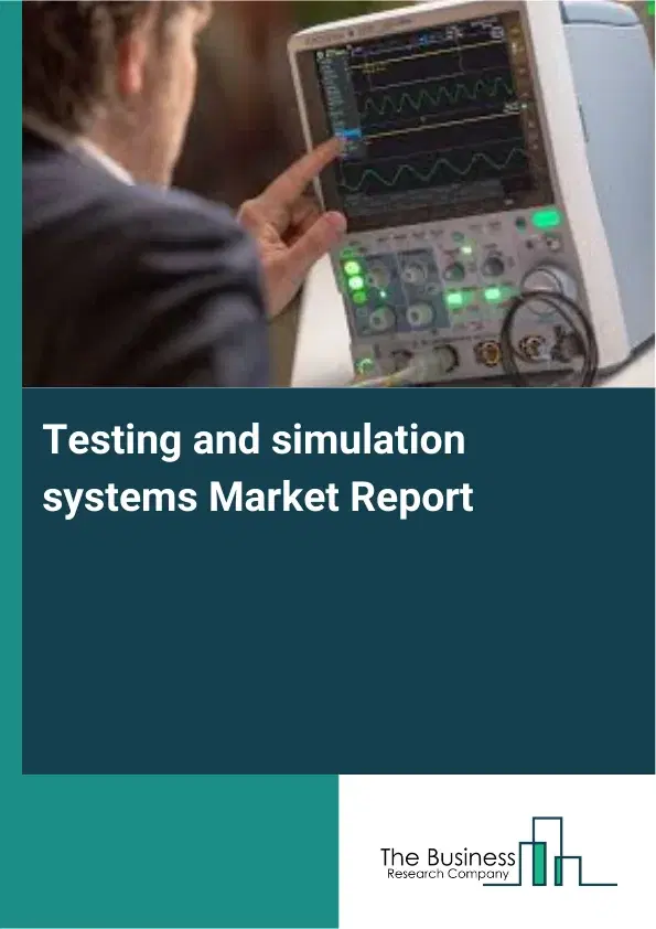 Testing and simulation systems Market Report 2026 Testing and simulation systems Market Report 2026