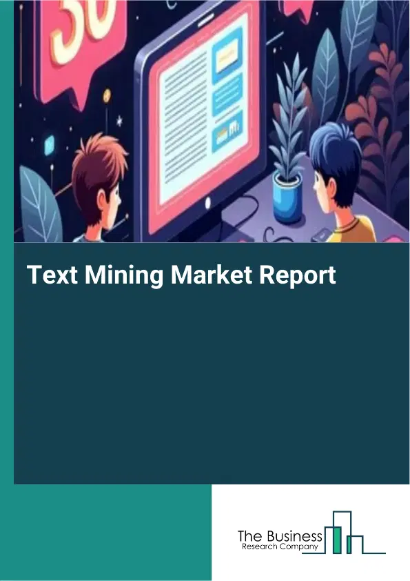 Text Mining Market Report 2026 Text Mining Market Report 2026