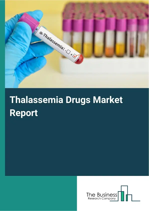 Thalassemia Drugs Market Report 2026 Thalassemia Drugs Market Report 2026