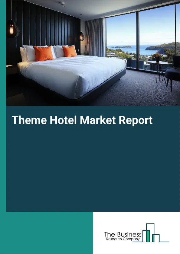 Theme Hotel Market Report 2026 Theme Hotel Market Report 2026