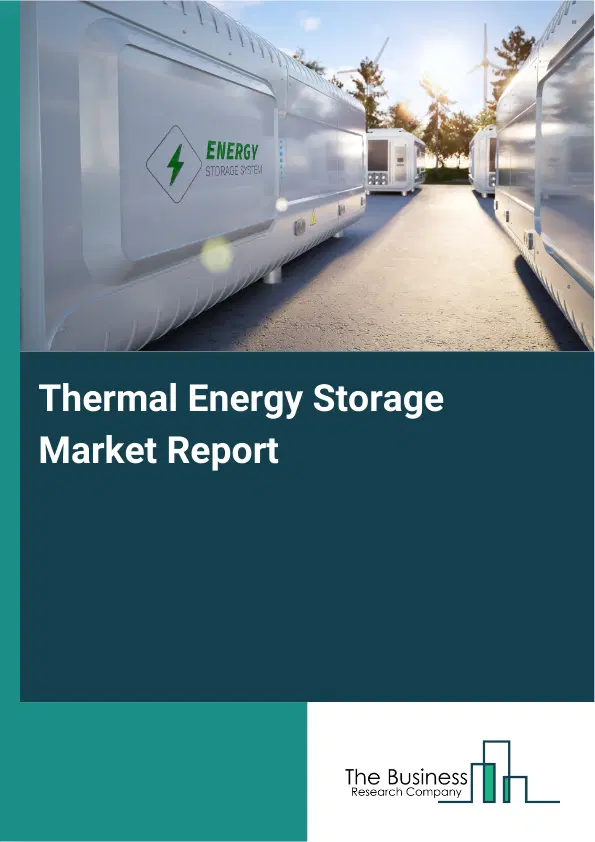 Thermal Energy Storage Market Report 2026 Thermal Energy Storage Market Report 2026