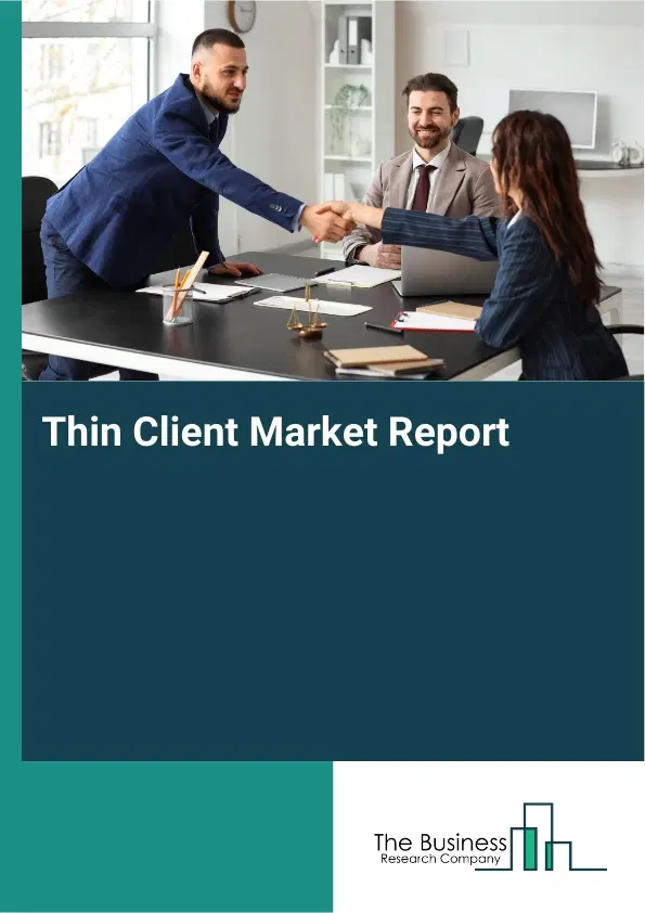 Thin Client Market Report 2026 Thin Client Market Report 2026