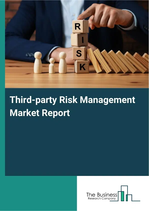Third-party Risk Management Market Report 2026 Third-party Risk Management Market Report 2026