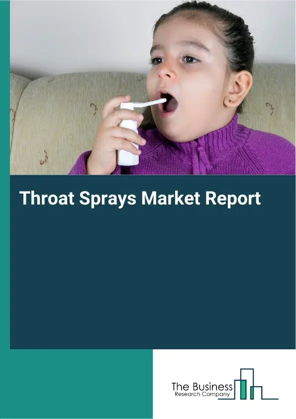 Throat Sprays Market Report 2026 Throat Sprays Market Report 2026