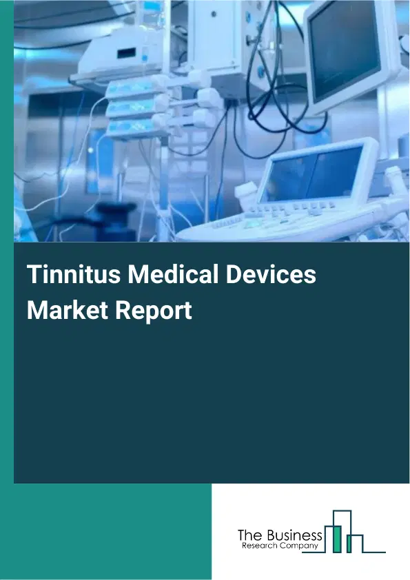 Tinnitus Medical Devices Market Report 2026 Tinnitus Medical Devices Market Report 2026