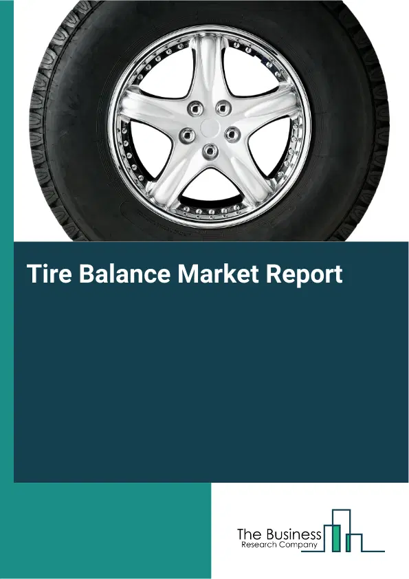 Tire Balance Market Report 2026 Tire Balance Market Report 2026