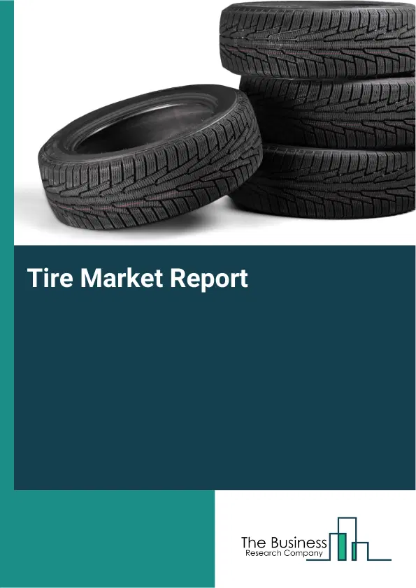 Tire Market Report 2026 Tire Market Report 2026