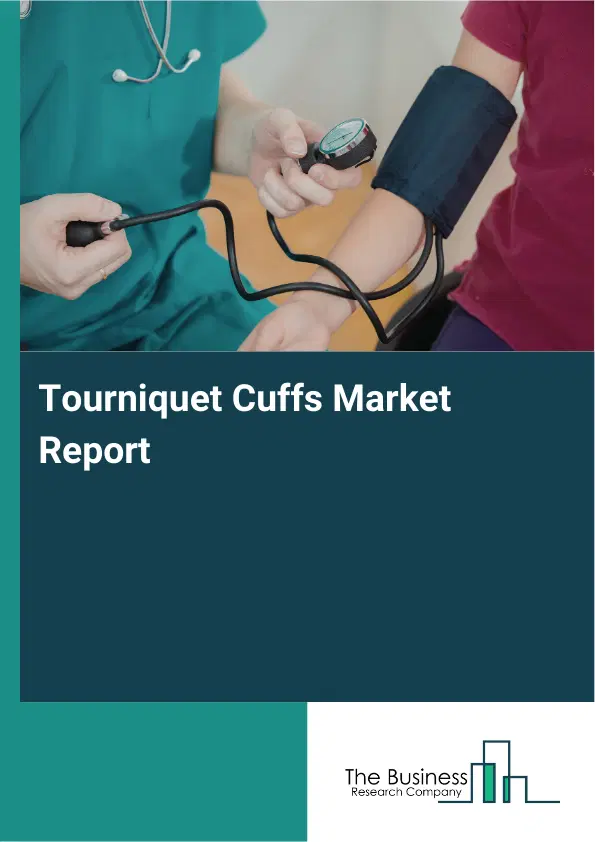Tourniquet Cuffs Market Report 2026 Tourniquet Cuffs Market Report 2026