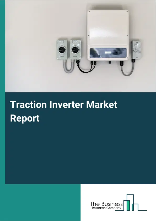 Traction Inverter Market Report 2026 Traction Inverter Market Report 2026