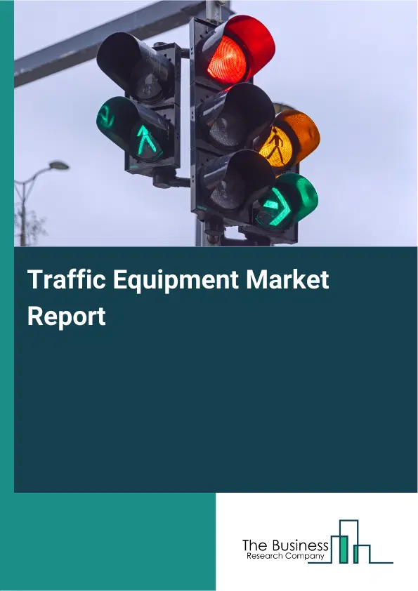 Traffic Equipment Market Report 2026 Traffic Equipment Market Report 2026
