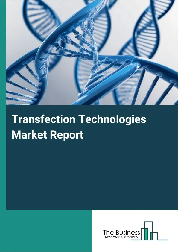 Transfection Technologies Market Report 2026 Transfection Technologies Market Report 2026