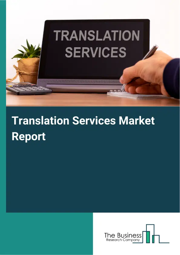 Translation Services Market Report 2026 Translation Services Market Report 2026