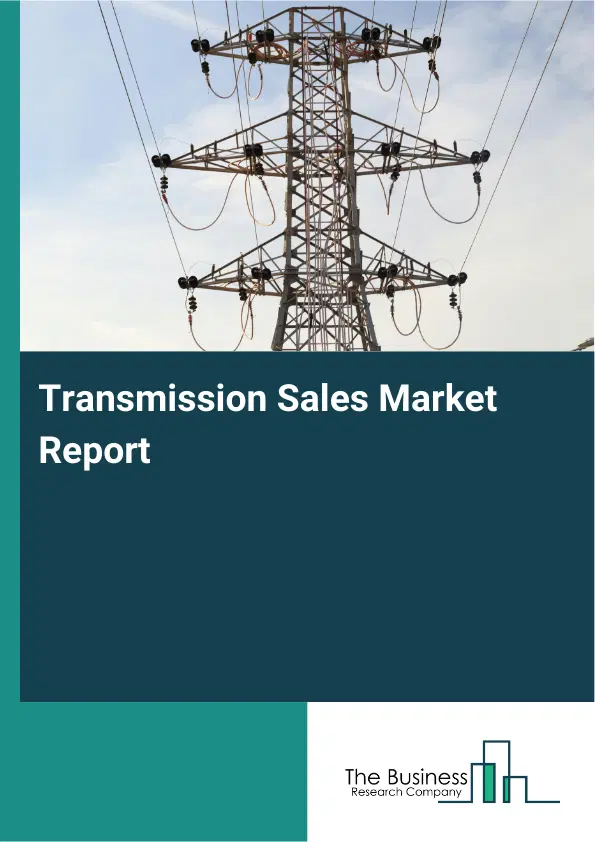 Transmission Sales Market Report 2026 Transmission Sales Market Report 2026