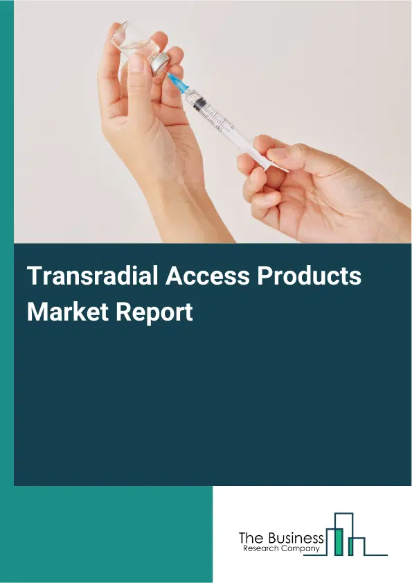 Transradial Access Products Market Report 2026 Transradial Access Products Market Report 2026