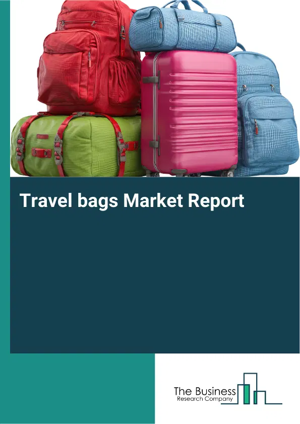 Travel bags Market Report 2026 Travel bags Market Report 2026