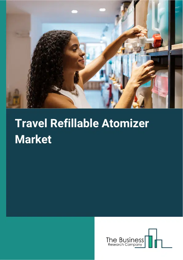 Travel Refillable Atomizer Market Report 2026
