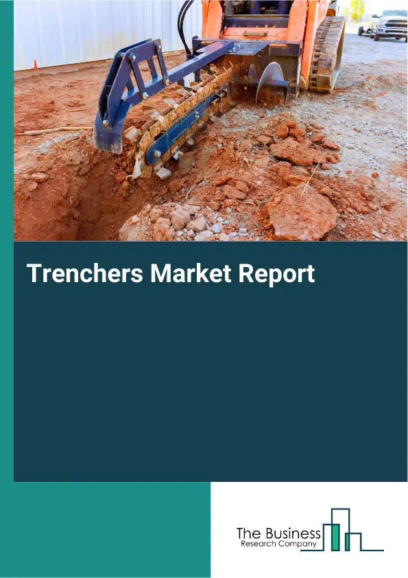 Global Trenchers Market Report 2026 Global Trenchers Market Report 2026