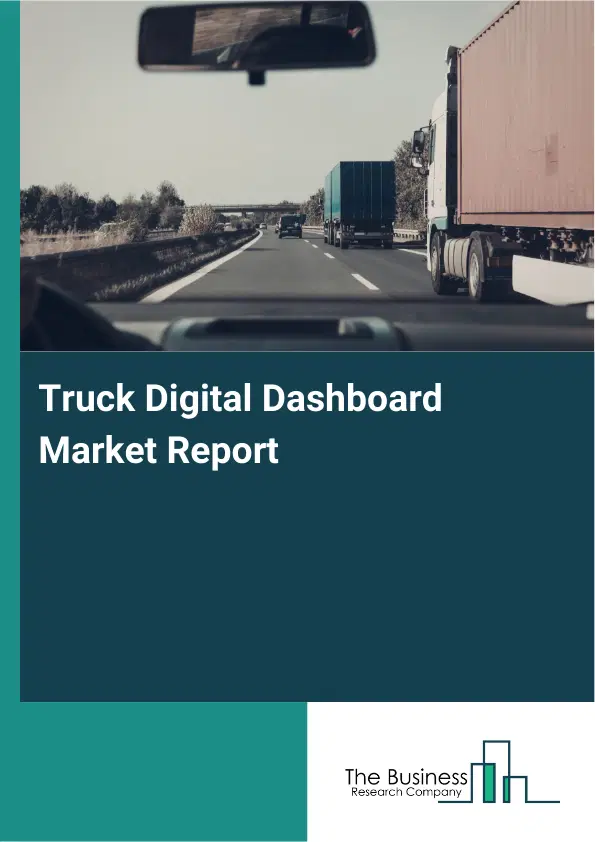 Truck Digital Dashboard Market Report 2026 Truck Digital Dashboard Market Report 2026