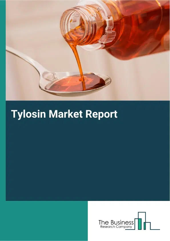 Tylosin Market Report 2026 Tylosin Market Report 2026
