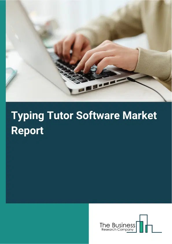 Typing Tutor Software Market Report 2026 Typing Tutor Software Market Report 2026
