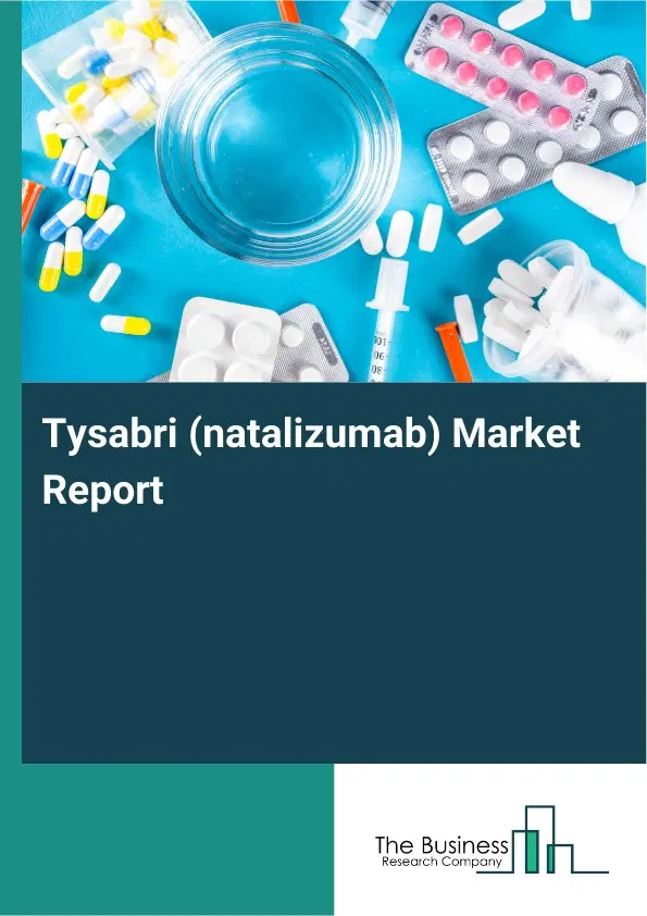 Tysabri (natalizumab) Market Report 2026 Tysabri (natalizumab) Market Report 2026
