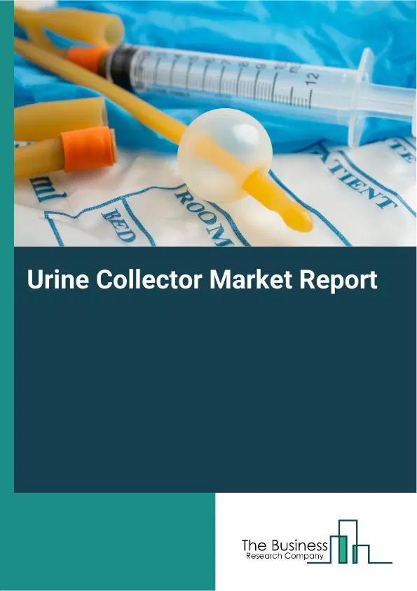Urine Collector Market Report 2026 Urine Collector Market Report 2026
