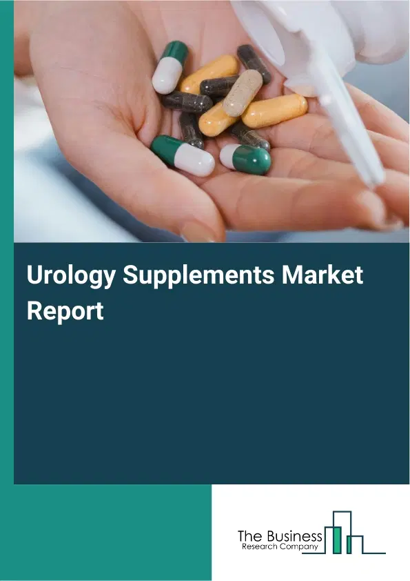 Urology Supplements Market Report 2026 Urology Supplements Market Report 2026