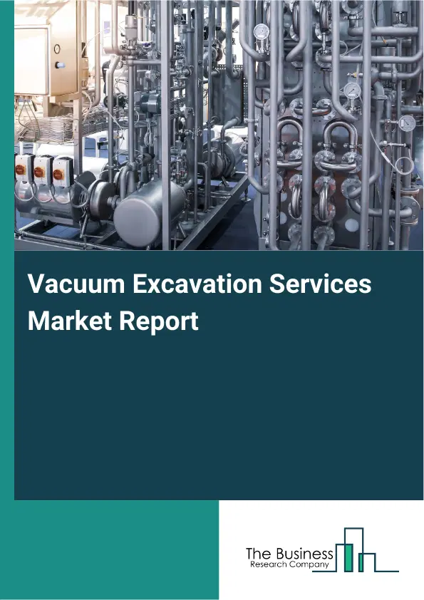 Vacuum Excavation Services Market Report 2026 Vacuum Excavation Services Market Report 2026